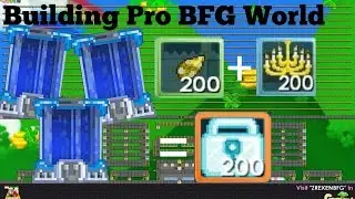 Growtopia | Building Pro BFG World !
