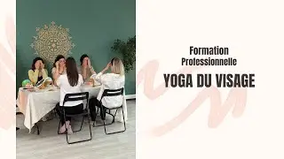 Formation professionnelle - deviens enseignante de Yoga du Visage selon la méthode Lovelylift®