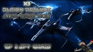 X3 Albion Prelude (Star Wars Mod) Ep 2 - Spy Games