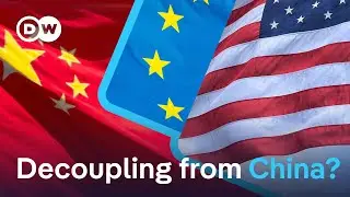 Is the West decoupling from China? | DW News