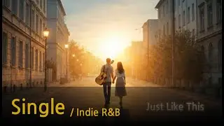 Single | Just Like This | Emotional Ballad