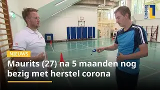 Maurits (27) na 5 maanden nog bezig met herstel corona