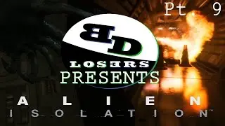 Big Damn Losers Presents : Alien Isolation - Part 9 - More new friends!
