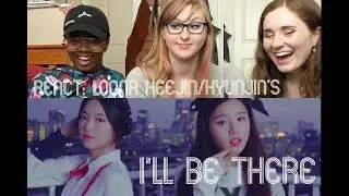 KPOP & NON KPOP FANS REACT to | LOONA/HeeJin, HyunJin - 'I'll Be There' M/V