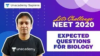 Biology Expected Questions | Let's Challenge NEET 2020 | R K Sir | Unacademy Sapiens