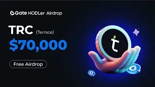 Gate.io HODLer Airdrop Initial Offering:  Terrace(TRC) #HoldGT #Launchpool #hodlerairdrop #TRC #GT