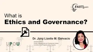 FASTLearn Episode 31 - What is Ethics and Governance?