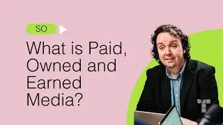 Guide To Paid, Owned and Earned Media