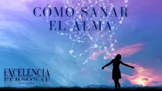 C&oacute;mo sanar el alma. Raquel Peisekovicius 🎙