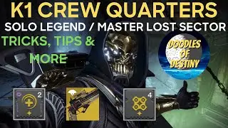 Destiny 2 K1 CREW QUARTERS LEGEND / MASTER LOST SECTOR SOLO TRICKS TIPS HOW TO COMPLETE