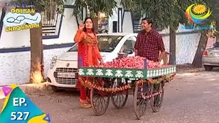 Taarak Mehta Ka Ooltah Chashmah - Episode 527 - Full Episode
