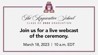 The Apprentice School Class of 2022 Graduation