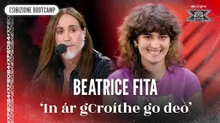 Beatrice Fita | ‘In ár gCroíthe go deo’ | Esibizione Bootcamp | X Factor 2024