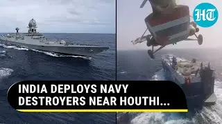 India Silently Rushes Warships Near Houthi Territory After U.S. Forms Red Sea Force | Watch
