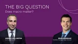 Does the Macro Matter? Interview with Alliance Trust stock pickers Andrew Wellington/ Brian Kersmanc