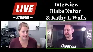 Blake Nubar Live with Kathy l Walls - Two Comma Club Winner and freedom fighter