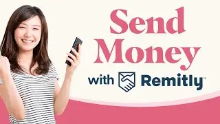 How to Send Money Internationally Safely using Remitly