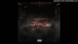 MIDWEST TRIPP FT @BOLDABOL -They Still See