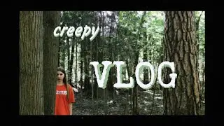 creepy VLOG||сняли хоррор муви/стали моделями🌸