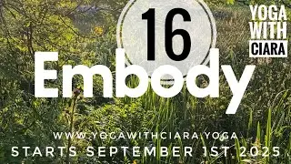 DAY 16: EMBODY : 21-Day Yoga Journey with Ciara