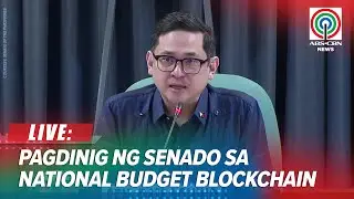 LIVE: Senate holds hearing on the Philippine National Budget Blockchain Act | November 4