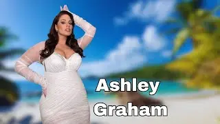 Ashley Graham - Curvy Model - Wiki , Bio, Fashion And Body Positivity