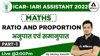 ICAR IARI Assistant Recruitment 2022 | Maths | Ratio and Proportion | अनुपात एवं समानुपात #1