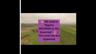 🏠 All Land in Nigeria BELONGS to the Governor! 🚨 | The Land Use Act Explained