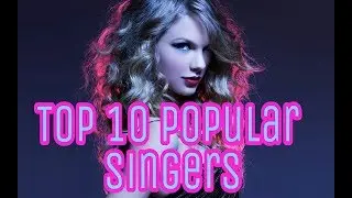 Top 10 most famous Hollywood singers in 2017