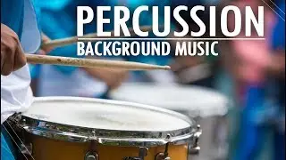 Percussion Background Music For Videos