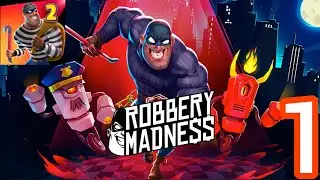 Robbery Madness 2 Gameplay Walkthrough | Stealth Robbery Missions Part 1