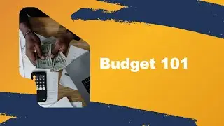 Budgeting 101 - Financial Education Course