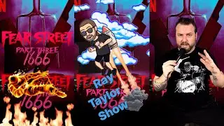 Fear Street: Part 3 - 1666 - Movie Review - Ray Taylor Show