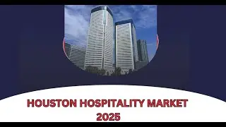 HOUSTON HOSPITALITY MARKET 2025