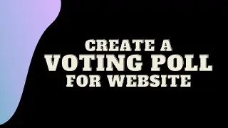 How To Create A Poll For Your Blogger Website