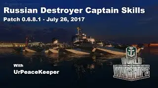 Russian Destroyer Captain Skills - Patch 0.6.8.1