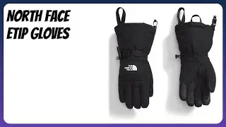 REVIEW (2026): North Face Etip Gloves. Features.