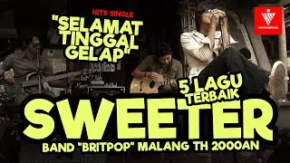 SWEETER - SELAMAT TINGGAL GELAP | BAND INDIE MALANG | BRITPOP | INDIE | BAND TOP TH 2000 AN