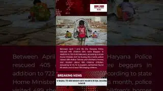 In Haryana, 722 child labourers were rescued in 30 days, according to Anil Vij