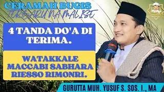 Ceramah Bugis || Gurutta Muhammad Yusuf S. Sos. I., Ma || 4 TANDA DO'A DI TERIMA