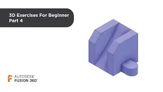 3D Exercises For Beginner Part 4 | FUSION 360