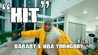 DABABY X NBA YOUNGBOY - HIT [Official Video]
