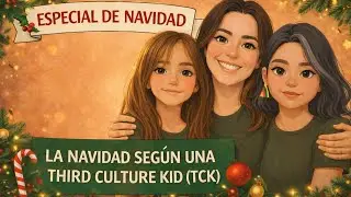 Crianza biling&uuml;e y bicultural: Navidad con una ni&ntilde;a de 10 a&ntilde;os.
