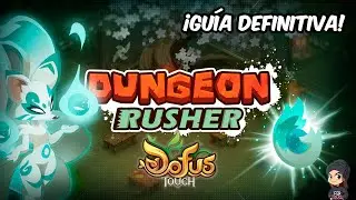 Guía: Santuario de las Almas Perdidas (DOFUS Touch) DUNGEON RUSHER - Katamashii!