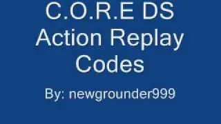 C.O.R.E DS Action Replay Codes