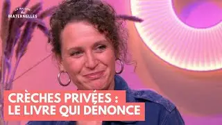Crèches privées : le livre qui dénonce - La Maison des maternelles #LMDM