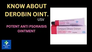 DEROBIN | COAL TAR | DITHRANOL | SALICYLIC ACID | PSORAISIS |  जाने फायदे और नुक़सान