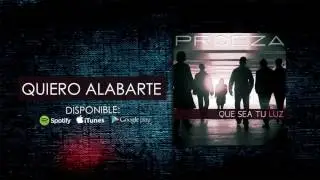 Quiero Alabarte - Banda Proeza (Audio Oficial)