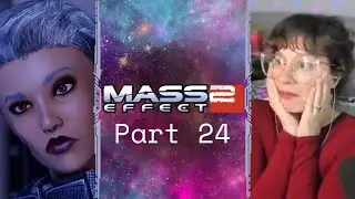 Shepard I Mass Effect 2 I Full Playthrough I First Playthrough I Part 24