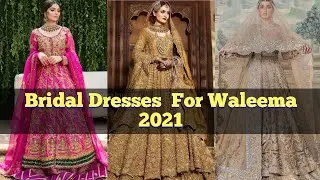 Bridal Dresses For Waleema 2021-bridal waleema dresses 2021